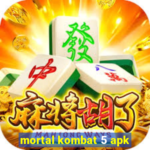 mortal kombat 5 apk